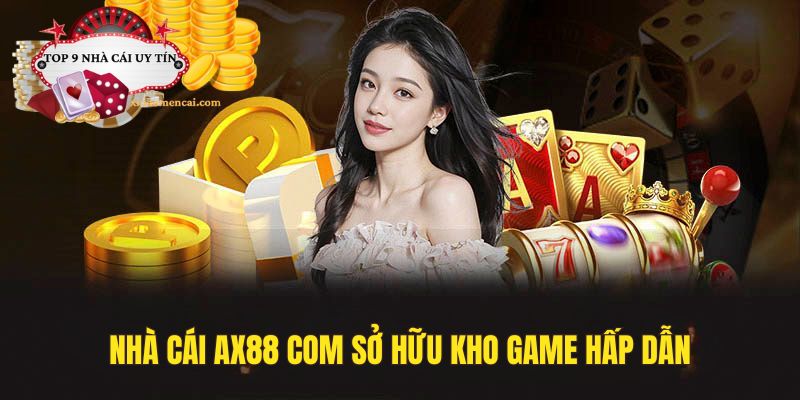 AX88 com sở hữu kho game hấp dẫn