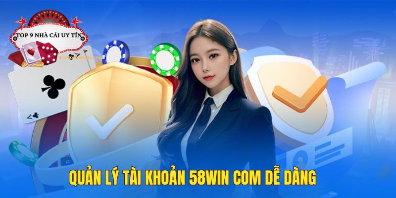 Dễ dàng quản lý tài khoản tại nhà cái