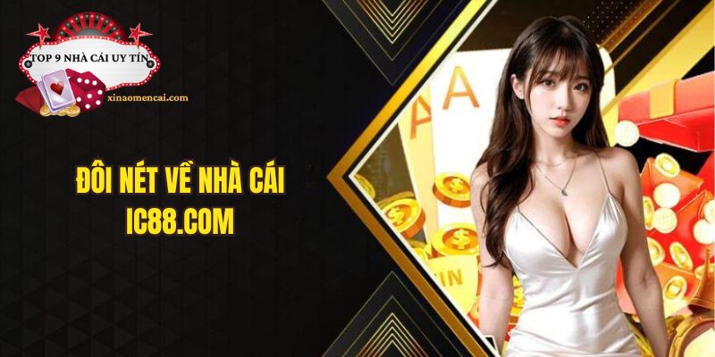 Đôi nét về nhà cái IC88.com