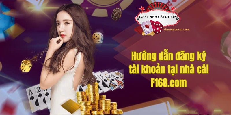 Hướng dẫn đăng ký tài khoản tại nhà cái F168.com