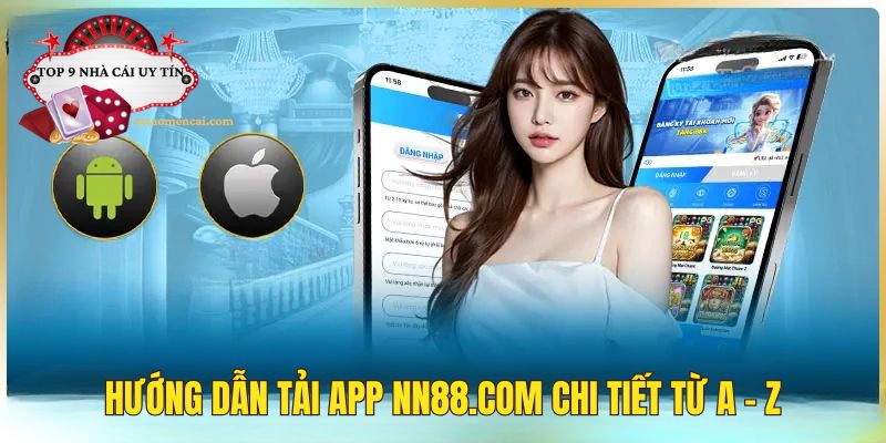 Hướng dẫn tải app nhà cái NN88 com chi tiết từ A - Z