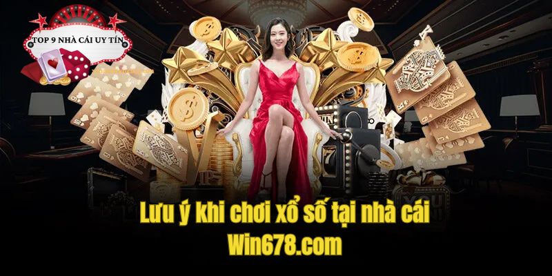 Lưu ý khi chơi xổ số tại nhà cái