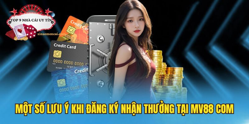 Một số lưu ý cần biết khi đăng ký nhận thưởng
