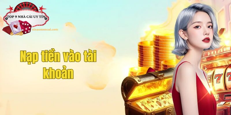 Hướng dẫn nạp tiền vào tài khoản