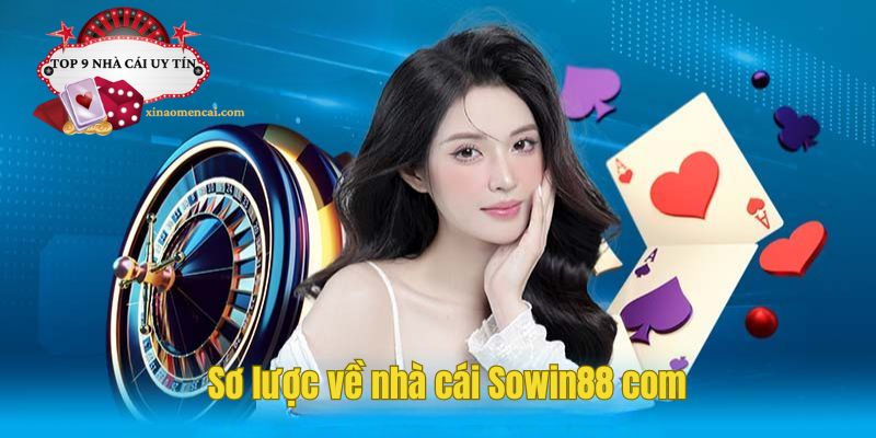 Nhà cái Sowin88 com là một nền tảng cá cược trực tuyến mới nổi tại thị trường Việt Nam