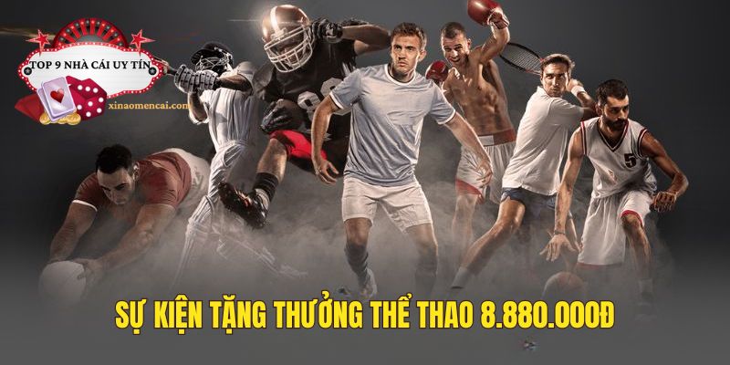 Sự kiện cá cược thể thao tặng thưởng đặc biệt hấp dẫn