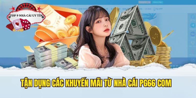 Tận dụng các khuyến mãi hiện có từ nhà cái