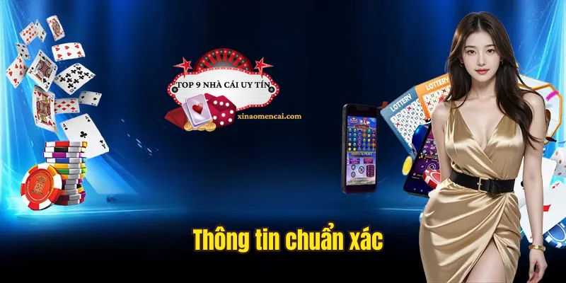 Các thông tin chuẩn xác và đáng tin cậy