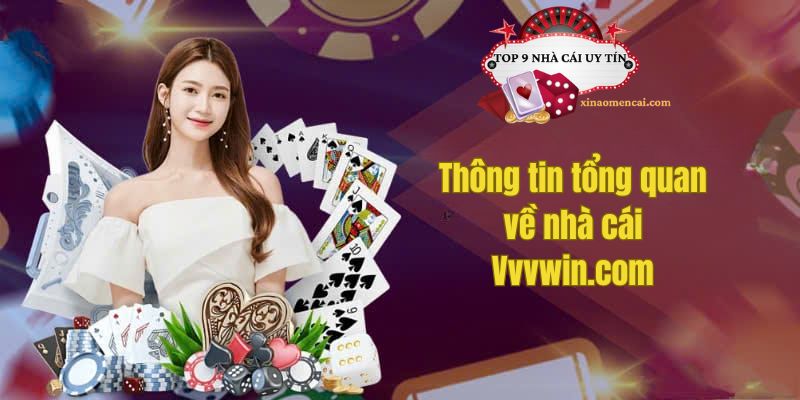 Nhà cái Vvvwin.com được giới thiệu là một nền tảng cá cược trực tuyến uy tín