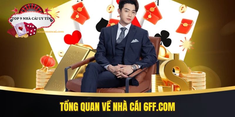 Tổng quan về nhà cái 6FF.com