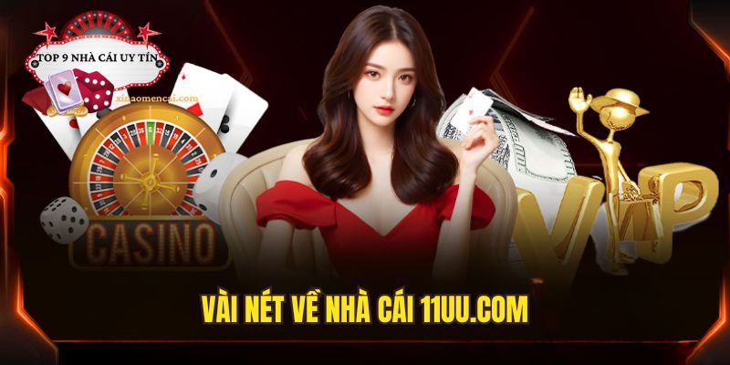 Vài nét về nhà cái 11UU.com